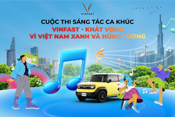 VinFast Phát Động Cuộc Thi Sáng Tác Ca Khúc
