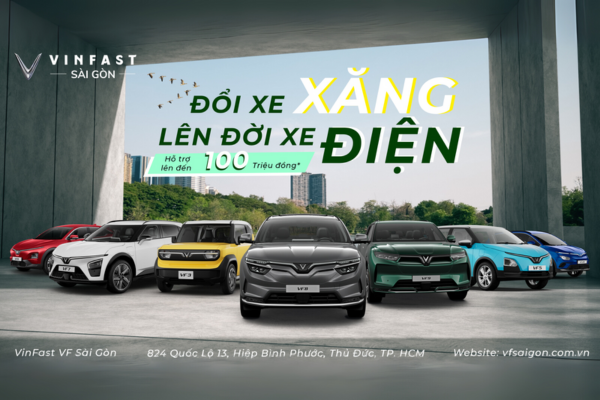 MÃNH LIỆT TINH THẦN VIỆT NAM – VÌ TƯƠNG LAI XANH LẦN 3: VINFAST CÔNG BỐ CHƯƠNG TRÌNH “THU XĂNG - ĐỔI ĐIỆN” ƯU ĐÃI LÊN ĐẾN 100 TRIỆU ĐỒNG/XE